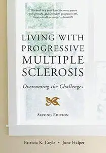 Living with Progressive Multiple Sclerosis: Overcoming Challenges