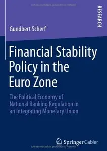 Financial Stability Policy in the Euro Zone: The Political Economy of National Banking Regulation