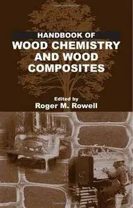 Handbook of Wood Chemistry and Wood Composites (Repost)