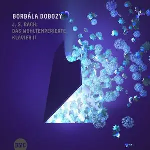 Borbála Dobozy - J.S. Bach: Das Wohltemperierte Klavier II (2020)