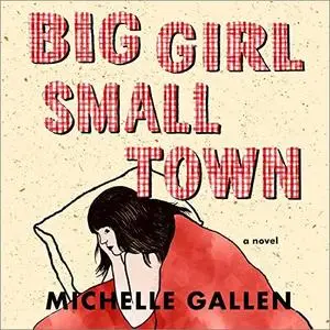 Big Girl, Small Town [Audiobook]