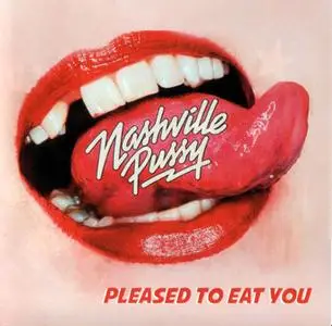 Nashville Pussy - Pleased To Eat You (2018)