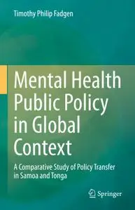 Mental Health Public Policy in Global Context: A Comparative Study of Policy Transfer in Samoa and Tonga