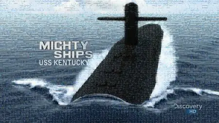 Discovery - Mighty Ships: USS Kentucky (2010)