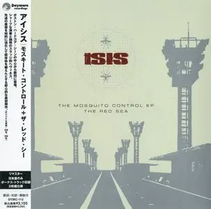 ISIS - The Mosquito Control EP (1998) / The Red Sea (1999) (2009, Japanese reissue, DYMC-112)