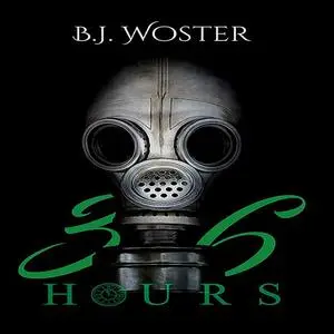 «36 Hours» by B.J. Woster
