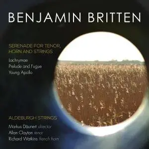 Aldeburgh Strings - Britten: Serenade for Tenor, Horn and Strings (2016) [TR24][OF]