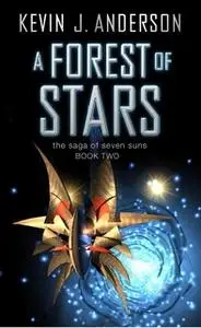 «A Forest of Stars» by Kevin J. Anderson