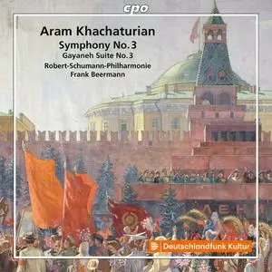 Robert Schumann - Aram Khachaturian - Symphony No. 3 - Suite No. 3 (2023) [Official Digital Download]