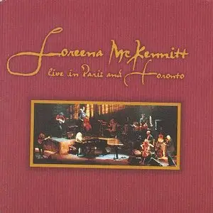 Loreena McKennitt - Live in Paris and Toronto (1999)