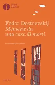 Fëdor Dostoevskij - Memorie da una casa di morti