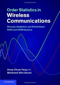 Order Statistics in Wireless Communications: Diversity, Adaptation, and Scheduling in MIMO and OFDM Systems