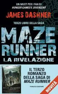 James Dashner - Maze Runner Vol.3. La rivelazione (Repost)