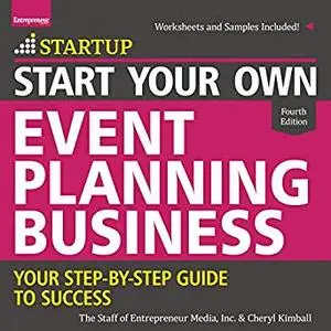 Start Your Own Event Planning Business: Your Step-By-Step Guide to Success [Audiobook]