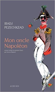 Mon oncle Napoléon - Iradj Pezeshkzad