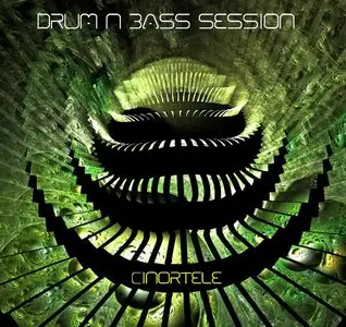 Cinortele - Drum N Bass Session