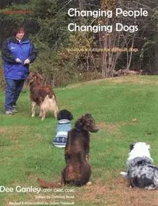 «CHANGING PEOPLE CHANGING DOGS» by Dee Ganley