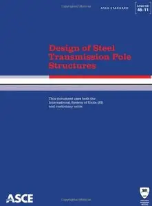 Design of Steel Transmission Pole Structures: Standards ASCE/SEI 48-11