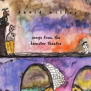 David Willey - Songs from the Hamster Theatre (1995)