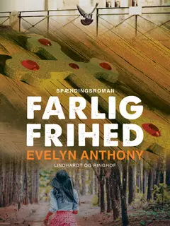 «Farlig frihed» by Evelyn Anthony