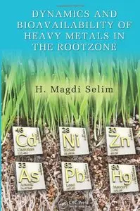 Dynamics and Bioavailability of Heavy Metals in the Rootzone (repost)