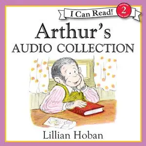 «Arthur's Audio Collection» by Lillian Hoban