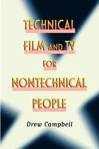 Technical Film and TV for Nontechnical People (Repost)