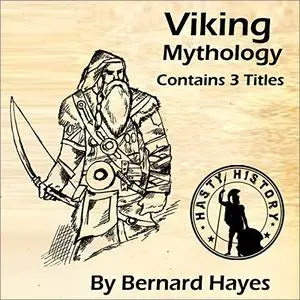 Viking Mythology: 3-in-1 Combo: Norse Gods, Goddesses, Vikings, and Myths [Audiobook]