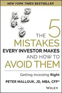 The 5 Mistakes Every Investor Makes and How to Avoid Them: Getting Investing Right (Audiobook)