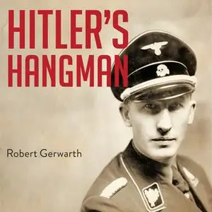 «Hitler's Hangman: The Life of Heydrich» by Robert Gerwarth