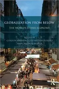 Globalization from Below: The World's Other Economy