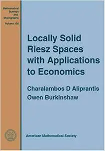 Locally Solid Riesz Spaces with Applications to Economics (Repost)