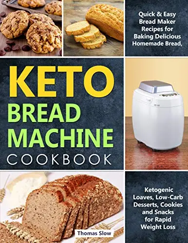 Keto Bread Machine Cookbook: Quick & Easy Bread Maker Recipes / AvaxHome
