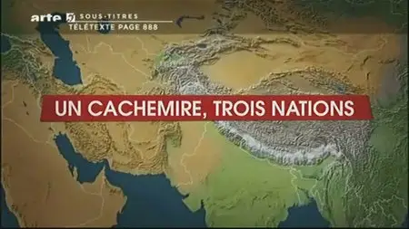 (Arte) Le dessous des cartes : Un Cachemire, trois nations (2011)