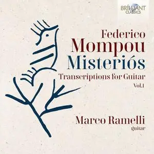Marco Ramelli - Mompou: Misteriós, Transcriptions for Guitar, Vol. 1 (2024) [Official Digital Download 24/48]