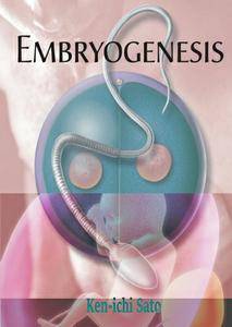 "Embryogenesis" ed. by Ken-ichi Sato