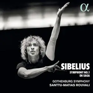 Santtu-Matias Rouvali, Gothenburg Symphony - Sibelius: Symphony No.1; En Saga (2018)