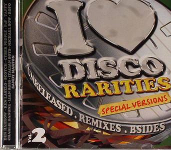 VA - I Love Disco Rarities (Special Versions Vol.2) (2006)