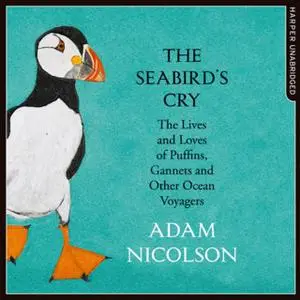 «The Seabird’s Cry» by Adam Nicolson