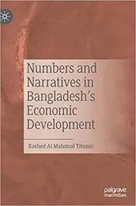 Numbers and Narratives in Bangladesh's Economic Development