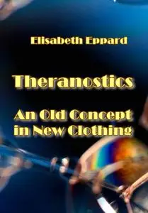 "Theranostics: An Old Concept in New Clothing" ed. by Elisabeth Eppard