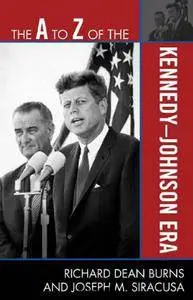 The A to Z of the Kennedy-Johnson Era [Repost]