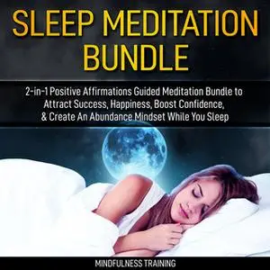 «Sleep Meditation Bundle: 2-in-1 Positive Affirmations Guided Meditation Bundle to Attract Success, Happiness, Boost Con