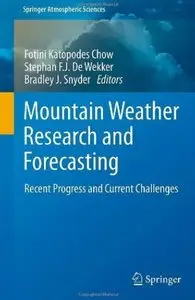 Mountain Weather Research and Forecasting: Recent Progress and Current Challenges (repost)