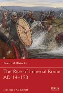 «The Rise of Imperial Rome AD 14–193» by Duncan Campbell