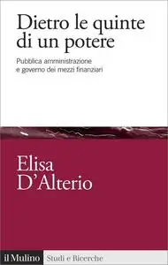 Dietro le quinte di un potere. Pubblica amministrazione e governo dei mezzi finanziari