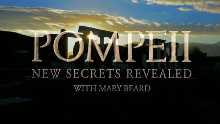 BBC - Pompeii: New Secrets Revealed (2016)