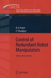 Rajni V. Patel, "Control of Redundant Robot Manipulators: Theory and Experiments" (Repost) 