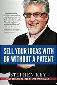 Sell Your Ideas With or Without A Patent