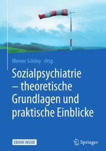 Sozialpsychiatrie – theoretische Grundlagen und praktische Einblicke